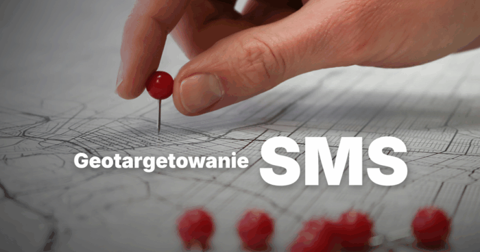 Geotargetowanie SMS – masowa wysyłka SMS po lokalizacji