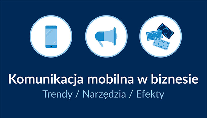 Trendy w komunikacji mobilnej 2016 – raport SMSAPI we współpracy z IPSOS