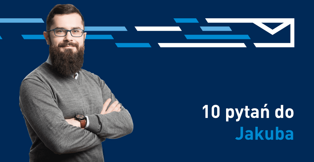 10 pytań do Jakuba Kluza, Product & Frontend Managera