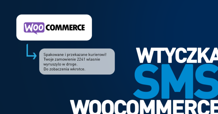 Nowa wersja wtyczki WooCommerce SMS marketing i powiadomienia SMS