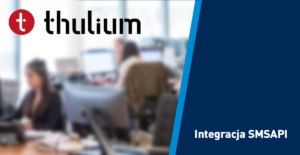 Thulium integracja – powiadomienia SMS w obsłudze klienta