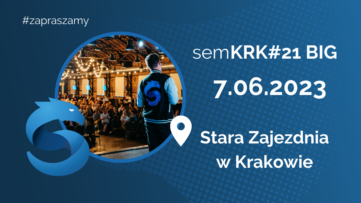 semKRK#21 BIG odbędzie się 7 czerwca w Starej Zajezdni w Krakowie