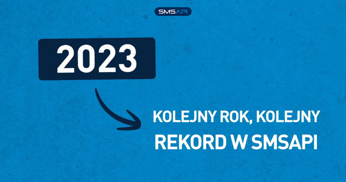 Podsumowanie 2023 w SMSAPI: rekordowe wysyłki SMS