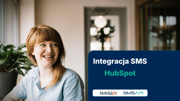 Integracja SMS: HubSpot – sprzedaż, obsługa klienta i automatyzacja SMS w CRM