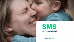 Kampania SMS z okazji Dnia Matki