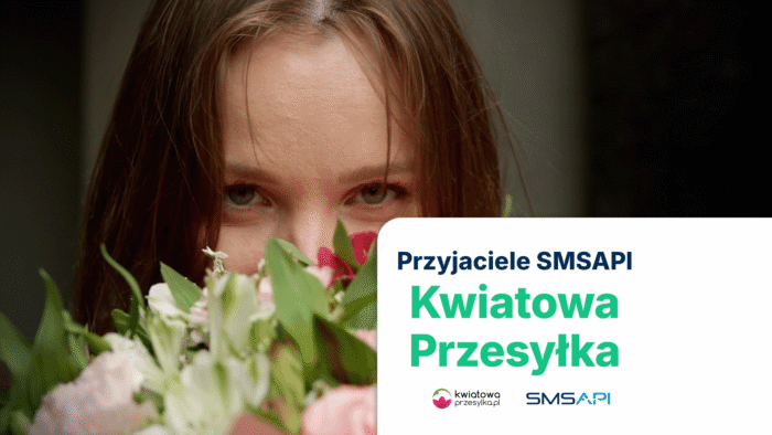 Szybkie powiadomienia SMS – Przyjaciele SMSAPI: Kwiatowa Przesyłka